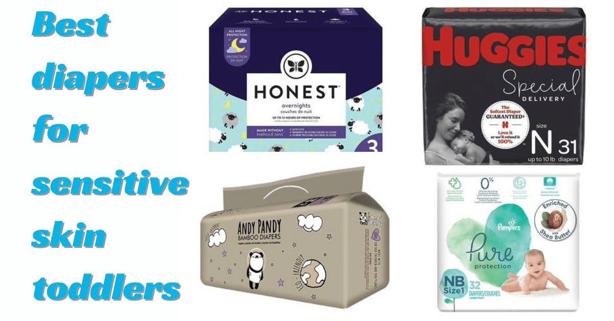 BEST DIAPERS FOR SENSITIVE SKIN TODDLERS