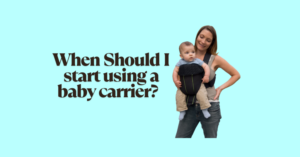 When should i start using a baby carrier