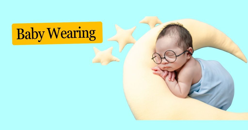 Baby wearing-Ultimate Guide