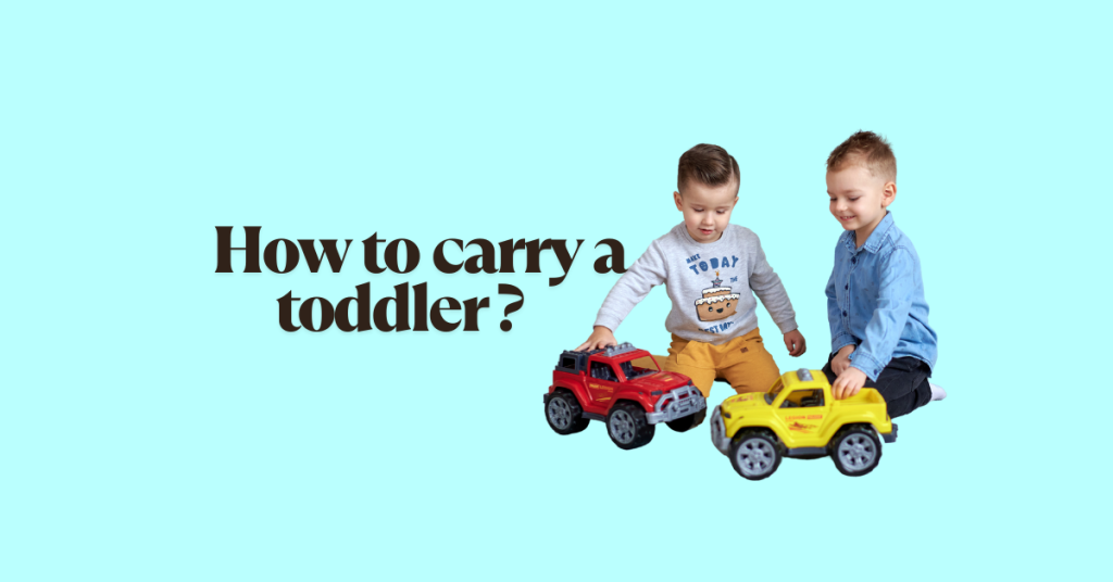how to carry a toddler