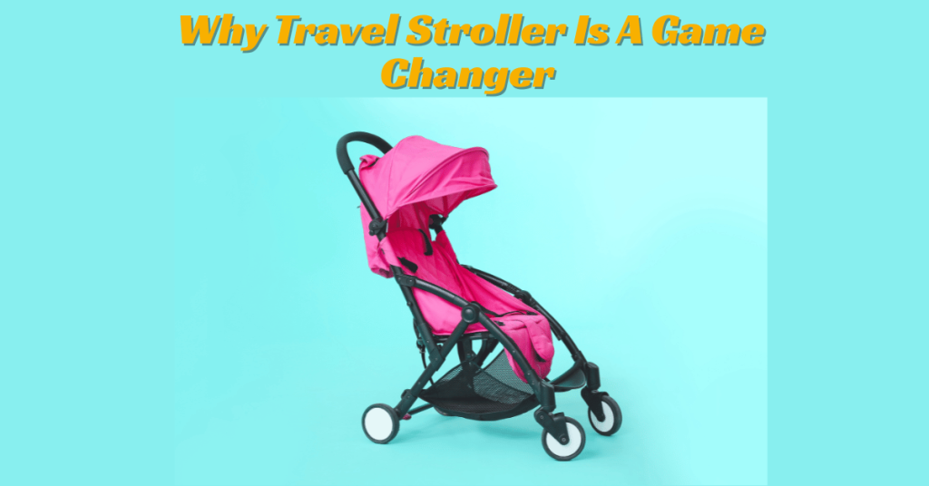 travel stroller for tall parents